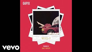 Gapix  WYD Official Audio [upl. by Ennaylloh671]