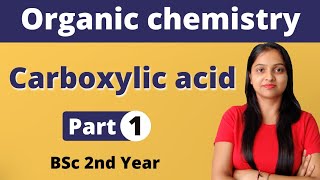 1 Carboxylic Acids  BSc 2nd Year  Miss chemistry [upl. by Tivad45]