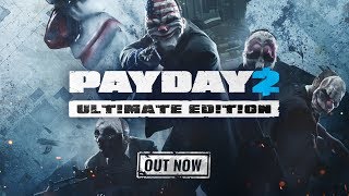 PAYDAY 2 Ultimate Edition Trailer [upl. by Suez18]