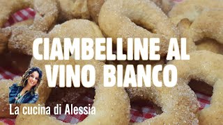 CIAMBELLINE AL VINO BIANCO  Ricetta n°2 [upl. by Chaiken168]