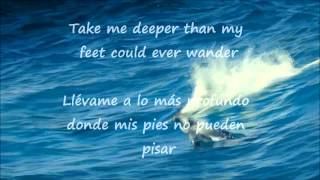 HILLSONG OCEANS where feet may fail lyrics EnglishSpanish [upl. by Ecirtap]