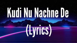 Kudi Nu Nachne De Full Song With Lyrics Angrezi Medium  AnushkaKatrinaAliaAnanyaKritiKiara [upl. by Nnave784]