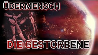 ÜBERMENSCH  DIE GESTORBENE  LYRIKVIDEO [upl. by Irme]