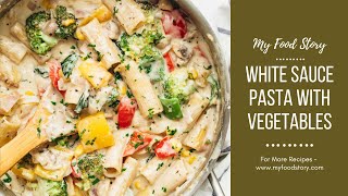 Vegetarian White Sauce Pasta [upl. by Fleta855]