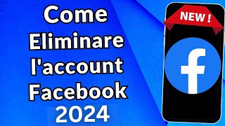 Come eliminare laccount Facebook  Elimina account Facebook [upl. by Ahsertal]