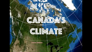 Canadas Climate [upl. by Shelley20]