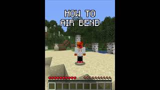 BendersMC  How to Air Bend [upl. by Ahseinad]