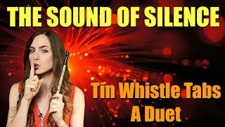 Sound Of Silence  TIN WHISTLE DUET  TUTORIAL amp TABS  featuring the WARBL [upl. by Ecyaj]