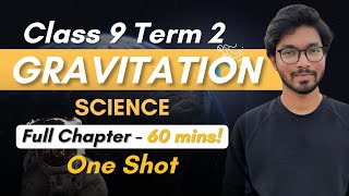 Gravitation Class 9 Easiest Explanation OneShot Lecture  Class 9 Science Term 2 202122 [upl. by Boylston]