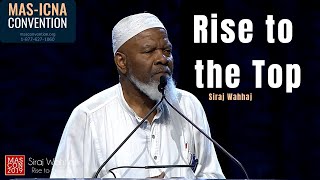 Rise to the Top  Siraj Wahhaj  MASCON2019 [upl. by Eidlog90]