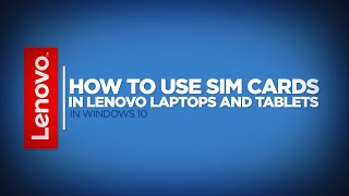 How To  Use SIM Cards in Lenovo Laptops and Tablets Windows 10 [upl. by Ellennod]