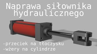 Naprawa siłownika hydraulicznego z przeciekiem i wżerami [upl. by Siroval]