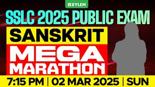 SSLC PUBLIC EXAM 2025 SANSKRIT  MEGA MARATHON  Xylem SSLC [upl. by Merce]