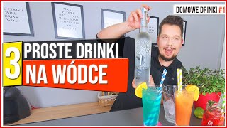 3 PROSTE drinki na wódce które szybko zrobisz w domu  BONUS DOMOWE DRINKI 1 [upl. by Adnarom]