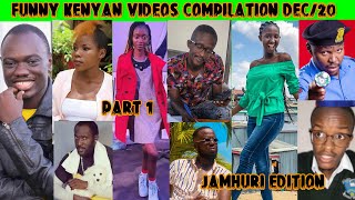 Latest Funny Kenyan Videos Vines Memes Compilation  Jamhuri Edition  part 1 of Dec20 [upl. by Aonian]