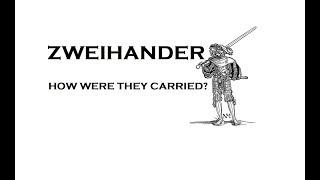 Zweihander TwoHanded Swords How were they carried [upl. by Attiuqahs]