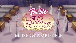 12 Dancing Princesses Barbie Music amp Ambience  Study Relax amp Sleep 1 HOUR [upl. by Adlei278]