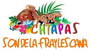 Chiapas  El son de la Fraylescana [upl. by Morrissey]