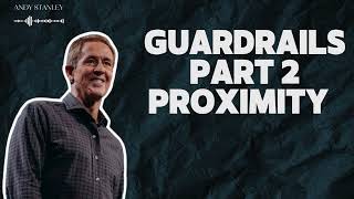 Andy Stanley  Story  Guardrails Part 2 Proximity  Andy Stanley [upl. by Ahsiemat]