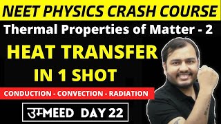 HEAT TRANSFER IN ONE SHOT  Thermal Properties Of Matter  PART 2 NEET Physics Crash Course [upl. by Yrocej254]