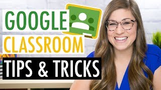 Google Classroom Tips and Tricks for Teachers  EDTech Made Easy  GOOGLE CLASSROOM TUTORIAL [upl. by Asyl]