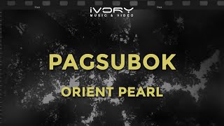 Orient Pearl  Pagsubok Vertical Lyric Video [upl. by Rostand]