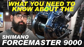 What you need to know about the Shimano Forcemaster 9000 [upl. by Dnomayd]