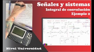 Señales y Sistemas Integral de convolución Ejemplo 2 [upl. by Guildroy]