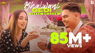 Bhalwani Gedi Official Video Jassa Dhillon  Gur Sidhu  Punjabi Song  Above All Album [upl. by Serica]