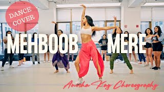 MEHBOOB MERE  DANCE COVER  Anisha Kay Choreography  Fiza  Sushmita SEN [upl. by Ahtnammas]