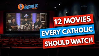 12 Movies That Every Catholic Should Watch  The Catholic Talk Show [upl. by Roede]