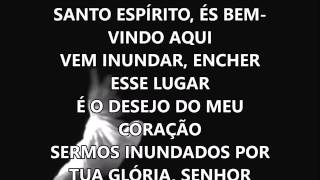 SANTO ESPIRITO ÉS BEM VINDO AQUI com letra Laura Souguellis [upl. by Annaiviv]