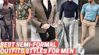 Top 9 Best SEMI FORMAL Outfits For MenBonus  RegularCasual  Styles that never gonna be old [upl. by Daryn]