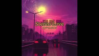 🎶 Stereo Love ❤️ Slowed  Reverb TikTok Version [upl. by Analle453]