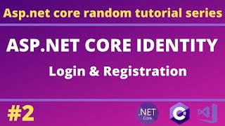 ASPNET Core Identity  Registration and Login  Aspnet core random tutorial 2 [upl. by Rudwik395]