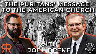 The Puritans Message To The American Church  with Joel Beeke [upl. by Eilahtan]