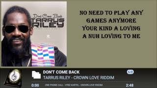 TARRUS RILEY  DONT COME BACK LYRICS 2016 ᴴᴰ [upl. by Ennaylime773]