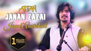 Javed Amirkhil  Janan zazai attan Official Video [upl. by Gaal206]