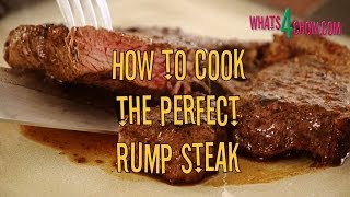 How to Cook the Perfect Rump Steak A Guide to grilling the Perfect Rump Steak by Whats4Chowcom [upl. by Netram336]