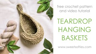 TEARDROP HANGING BASKETS  Easy DIY Tutorial  Free Crochet Pattern [upl. by Lemaj159]