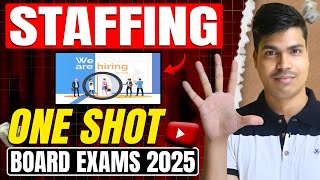 STAFFING  ONE SHOT  EASIEST EXPLANATION  CLASS 12 BUSINESS STUDIES BOARD EXAM 2025 [upl. by Amle]