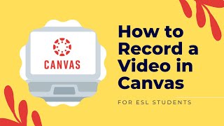 Record a Video in Canvas Discussion  ESL Students [upl. by Alimat666]