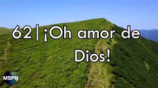 HA62  Himno 62  Â¡Oh amor de Dios [upl. by Elynad]