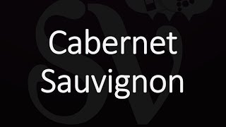 How to Pronounce Cabernet Sauvignon [upl. by Dibb429]