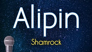 Alipin  Shamrock KARAOKE VERSION [upl. by Nauhs]