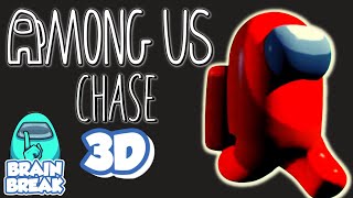 Among Us Chase 3D  Brain Break  Among Us Run [upl. by Ester851]