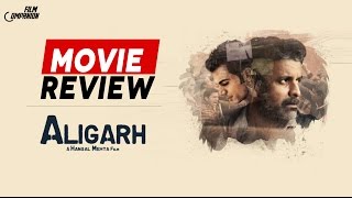 Aligarh  Movie Review  Anupama Chopra [upl. by Cutcliffe]