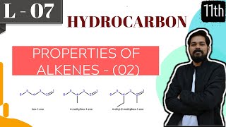 Hydrocarbons । Class11 L7  Properties of Alkenes part2  JEE  NEET [upl. by Viridissa]