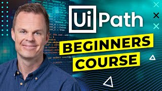 UiPath Beginners Course  How to Learn RPA [upl. by Danella]