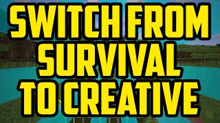 How To Switch From Survival To Creative Mode In Minecraft WORKING 2018 QUICK amp EASY [upl. by Arihppas]